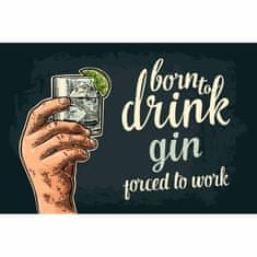 Retro Cedule Cedule Born To Drink Gin – Porced To Work